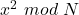 x^2 \ mod \ N